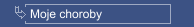 Moje choroby