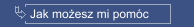Jak możesz mi pomóc