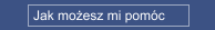 Jak możesz mi pomóc